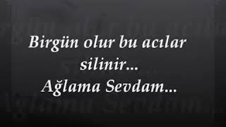 Ağlama Sevdam