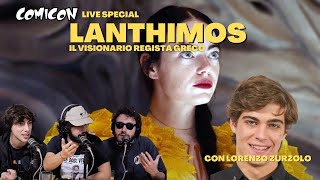 Lanthimos with Lorenzo Zurzolo - COMICON Podcast Live