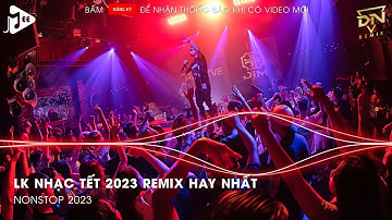 Nhạc Tết 2023 Remix , LK Nhạc Xuân 2023 Remix Hay Nhất Hiện Nay - Nhạc Đón Năm Mới Xuân Quý Mão 2023