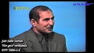 Şair Sabir Sarvan Hər Gecə Verilişində 2000 