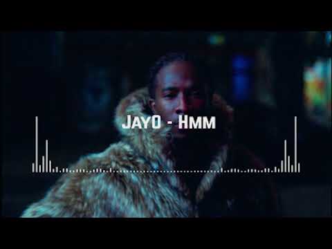 JayO - Hmm (Official Music)