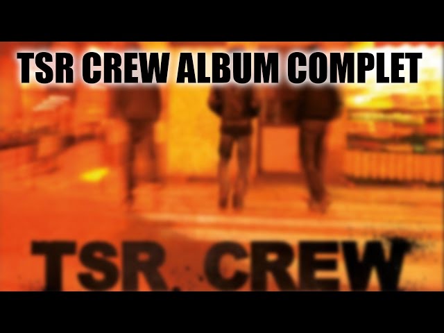 TSR CREW - Passage Floutée - ALBUM COMPLET [HD7970] class=