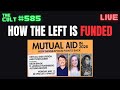 THE CULT #585: How The Left Is Actually Funded (No, It's Not Soros or the CCP)