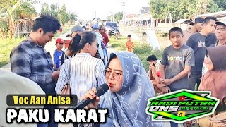 ANDI PUTRA 1 Paku Karat Voc Aan Anisa Live Sukra Tgl 19 Februari 2023