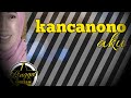 Kancanono aku  lingga abrizam  official music