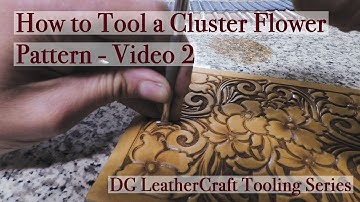 How to Tool a Cluster Flower Pattern - Video 2