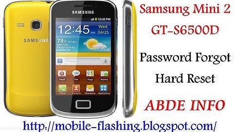 Samsung mini 2 GT-S6500D hard reset after forgetting password