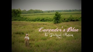 LAVENDERS BLUE | The Darkeyed Musician