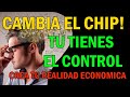 CAMBIA EL CHIP!!!! TU TIENES EL CONTROL