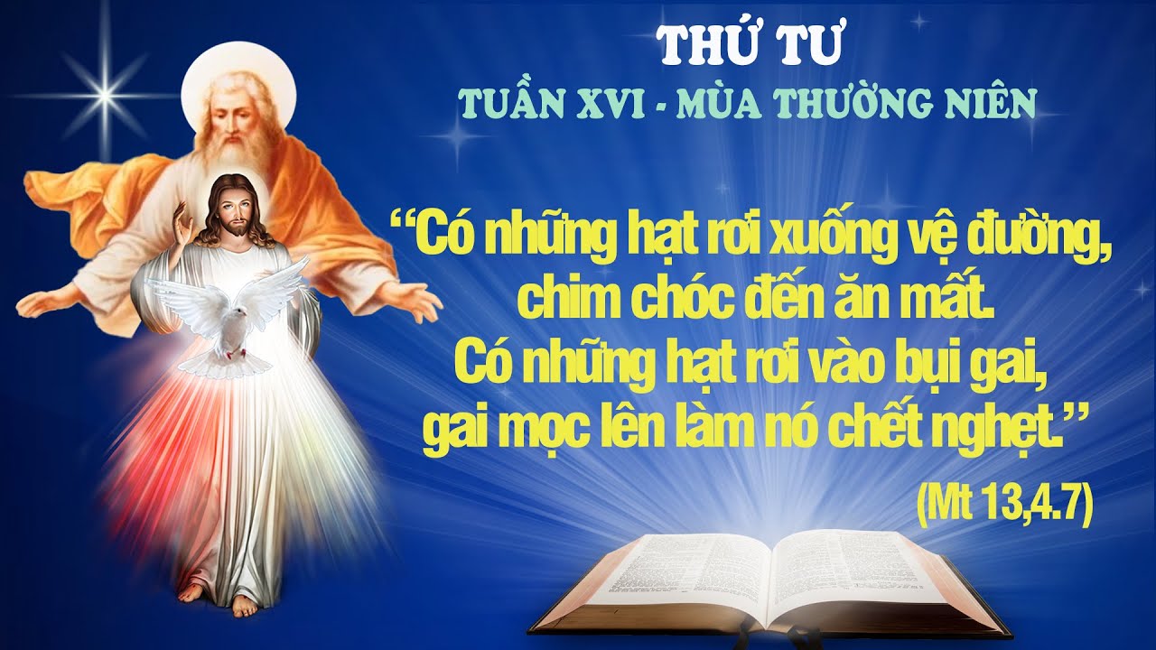 THỨ TƯ - TUẦN XVI THƯỜNG NIÊN (Mt 13: 1-9) - LỜI CHÚA CHO MỌI NGƯỜI