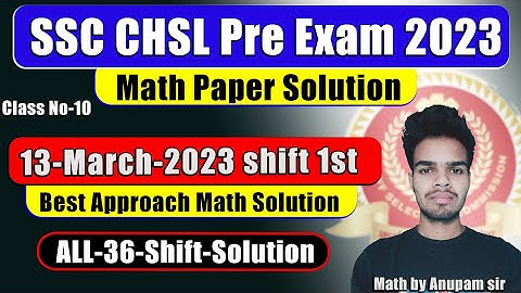 Paper Solution || SSC-CHSL-PYQ || 13-March-2023 shift-1st || math by Anupam sir || Gostudy