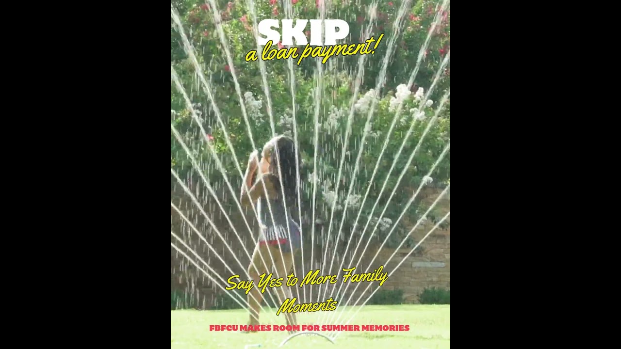 Skip a Loan Payment This Summer | More Family Fun with Fort Billings FCU