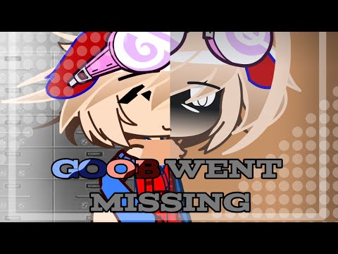 || Goob went missing || Gacha club+ gl2 || my au || vid reg || Dandys world || a little angst ||
