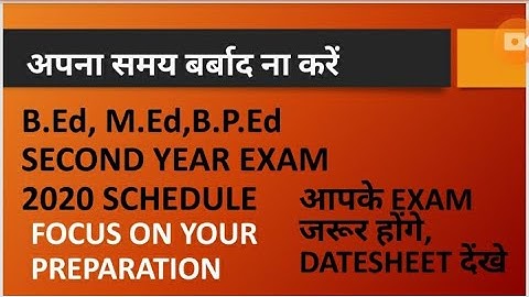 Exam Schedule of B. Ed , M. Ed and  B.P. Ed final year 2020