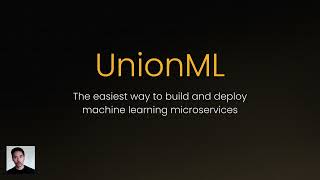 Introducing Unionml
