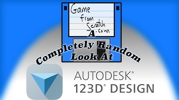 Autodesk 123D Design For GameDev: A Completely Random Look