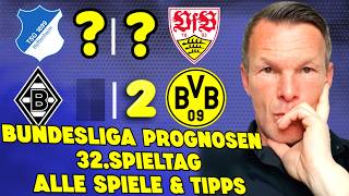 32. Spieltag Bundesliga 25/26 Prognose 🔥 ALLE Tipps! | Gladbach - Dortmund | Hoffenheim - Stuttgart