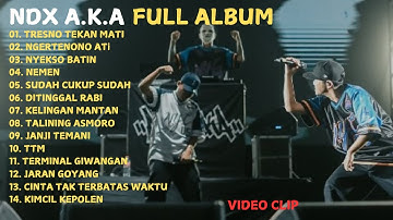 NDX AKA FULL ALBUM TERBARU 2025 TRESNO TEKAN MATI - NGERTENONO ATI - NYEKSO BATIN VIRAL #RMV