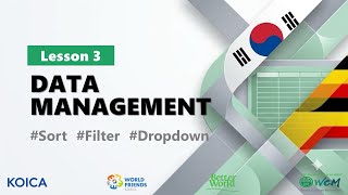 Excel Lecture 3: Data Management (Sort, Filter, and Dropdown Lists)