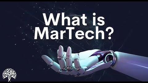 What is MarTech? An Exploration of Tools & Impact