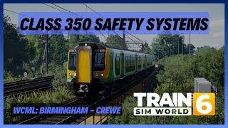 TSW6 | Class 350 Safety Systems Tutorial | WCML: Birmingham - Crewe | AWS DSD