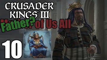 Crusader Kings III Ironman: Mother of us All #10 - Total Conversion