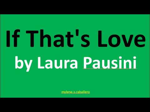 If That's Love by Laura Pausini (Lyrics) - 2002