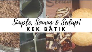 Simple Senang & Sedap Episode 1 Kek Batik