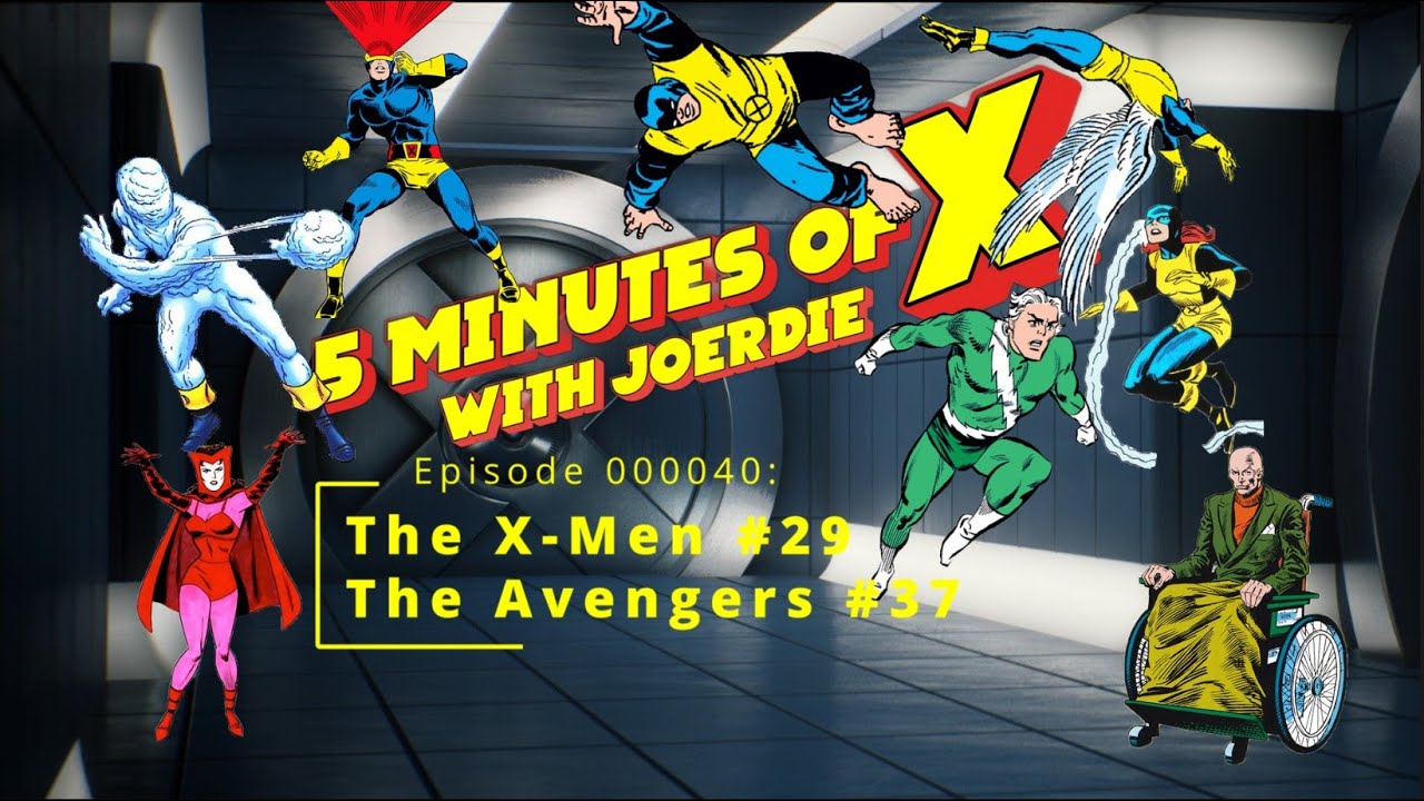Five Minutes of X 000040: The X-Men #29 & The Avengers #37 - YouTube