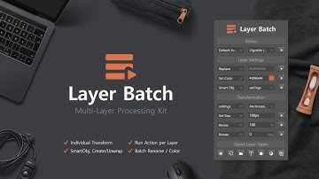 Layer Batch - Processing Kit  (Adobe Photoshop CC 2015+)