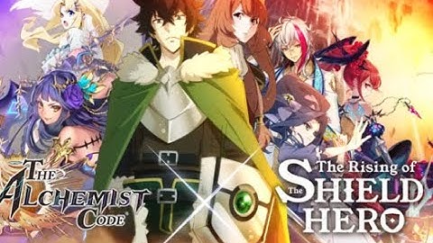 The Alchemist Code - feat. Collab with Naofumi and The Rising of the Shield Hero Part 1 (Test Video)