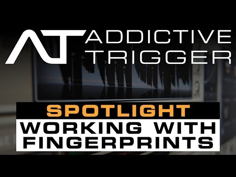 Addictive Trigger Spotlight: Working With Fingerprints