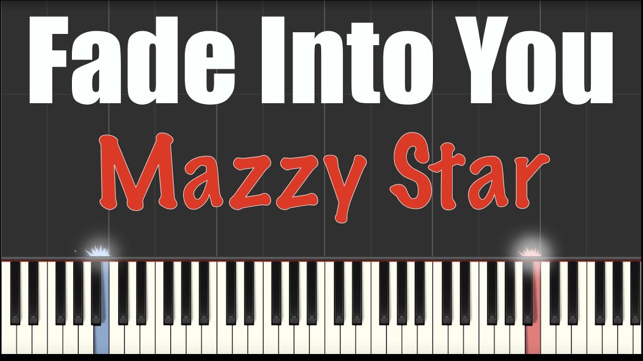 Fade Into You - Mazzy Star - Piano Tutorial