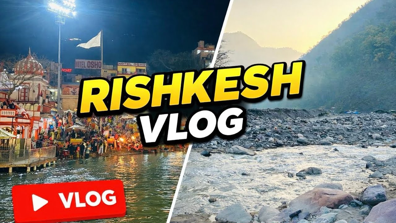 Rishikesh #Vlog#DailyVlog#Vlogger#VlogLife#YouTubeVlog#Vloggers#Vlog#VlogIdeas#VlogJourney#VlogFun