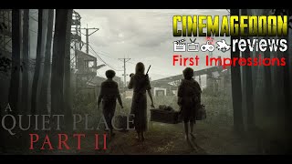 A Quiet Place Part Ii First Impressions - Cinemageddon Reviews