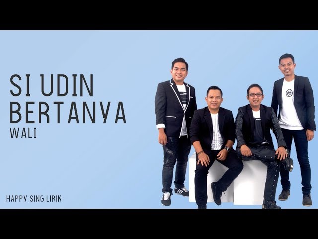 Wali - Si Udin Bertanya (Lirik)