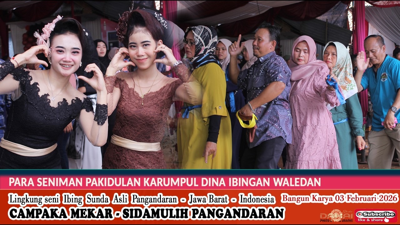 TERBARU I PARA SENIMAN PAKIDULAN KARUMPUL DINA IBINGAN WALEDAN Seni ibing CAMPAKA MEKAR- Bangunkarya