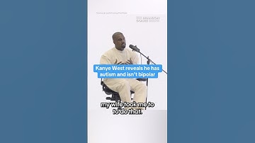 Kanye West reveals he has autism and isn’t bipolar