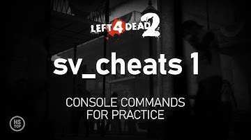 L4D2 CONSOLE COMMANDS FOR PRACTICE (SV_CHEATS 1)