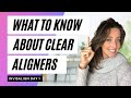 What to Know Before Getting Invisalign / 3M Clarity / Clear Aligner Braces