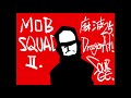 MOB SQUAD II/麻波25 Feat. Kj, 黒兄, ONO-G  Cover.【毎日歌ってみた61曲目】