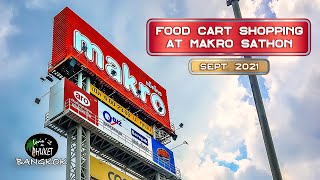 Makro Sathon, Food Cart Shopping, Virtual Tour, Bangkok Thailand, September 2021