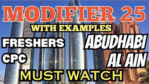 MODIFIER 25 | ABUDHABI ALAIN CODERS | Fresher Coders | MUST WATCH | With EXAMPLES