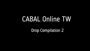 CABAL Online TW Drop Compilation 2