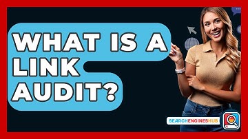 What Is A Link Audit? - SearchEnginesHub.com