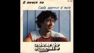 Video thumbnail of "Edoardo Bennato - Canta appress' a' nuie"