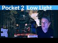 Pocket 2: Low Light Test