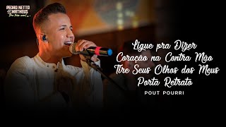 Pedro Netto e Matheus-Ligue pra Dizer / Coração na Contra Mão / Não Olhe Assim / Porta Retrato
