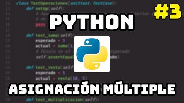 ✅ Curso Maestro de Python: Asignación Múltiple 😎 #3