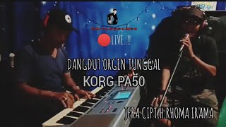 DANGDUT ORGEN TUNGGAL-JERA COVER KEYBOARD KORG PA 50-